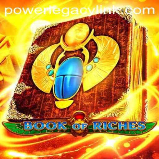 Discover the Thrilling World of BookofRiches: Power Legacy