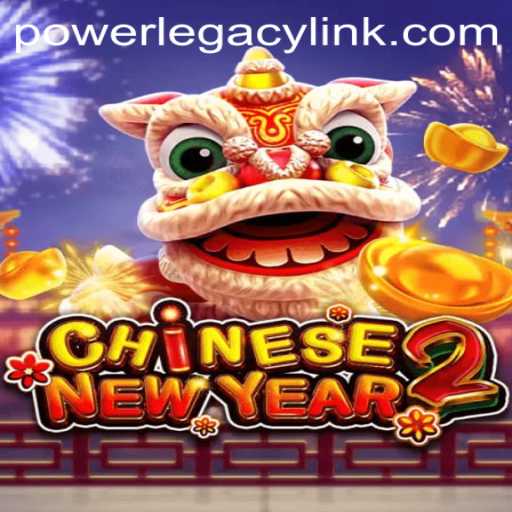 CHINESENEWYEAR2: Experience the Power Legacy of an Epochal Game
