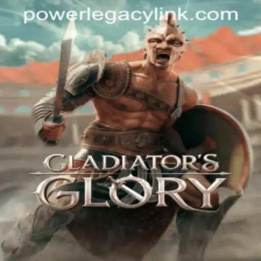 Unleashing the Arena: A Comprehensive Guide to GladiatorsGlory and the POWER LEGACY