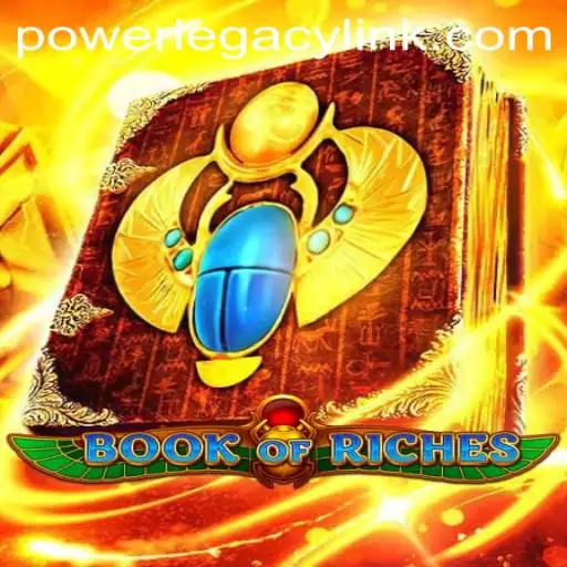 Discover the Thrilling World of BookofRiches: Power Legacy