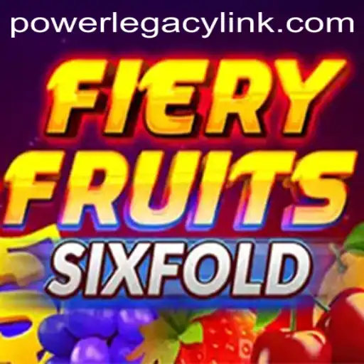 Unveiling FieryFruitsSixFold: The Ultimate Game Experience with POWER LEGACY