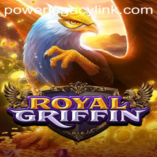 RoyalGriffin: Embrace Your POWER LEGACY
