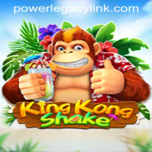 Discover the Thrills of KingKongShake and the POWER LEGACY Phenomenon