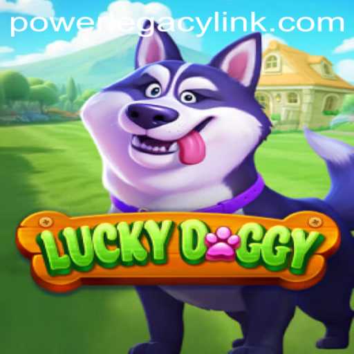 Unleash the Thrill in LuckyDoggy: Experience the Power Legacy