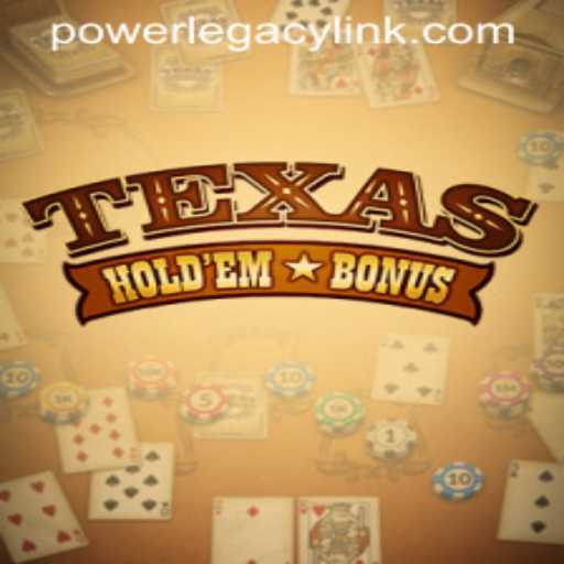 Texas Hold'em Bonus and the POWER LEGACY: An In-Depth Look