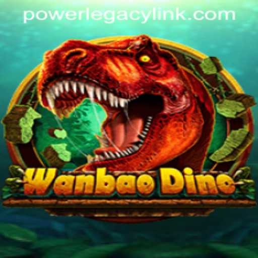 Exploring the Exciting World of WanBaoDino: POWER LEGACY